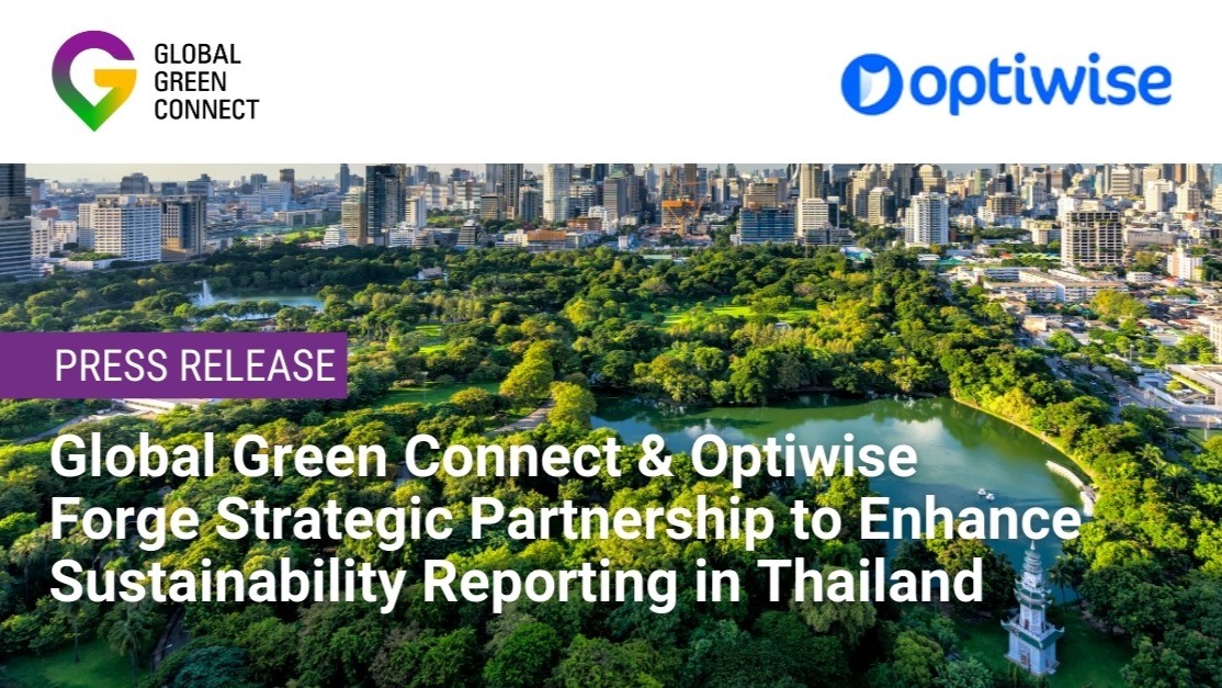 Global Green Connect จับมือ Optiwise ยกระดับการรายงานด้านความยั่งยืนสำหรับธุรกิจในไทย